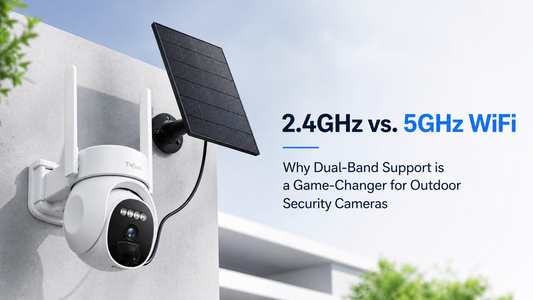 2.4GHz vs. 5GHz WiFi: Why Dual-Band Support is a Game-Changer for Outdoor Security Cameras